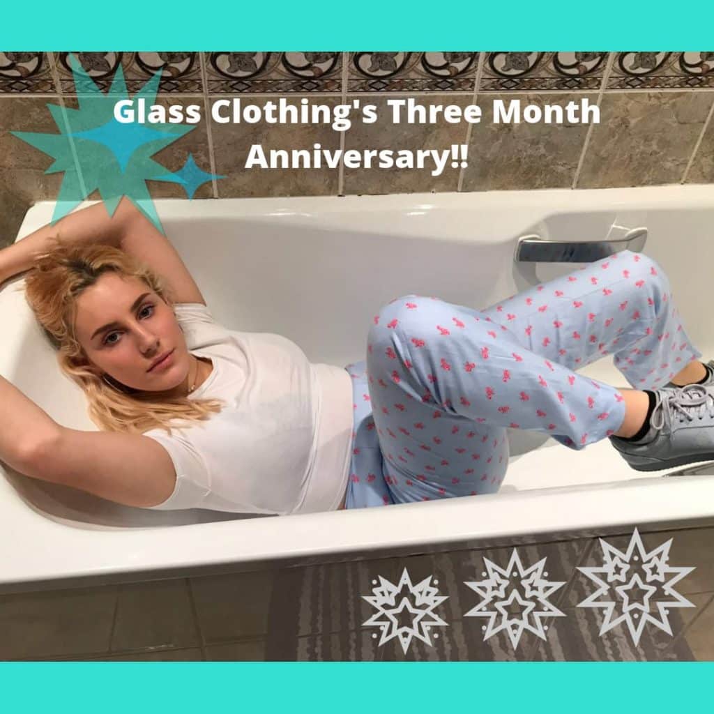 Three Months of Glass Clothing