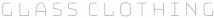 Glass Clothing Logo